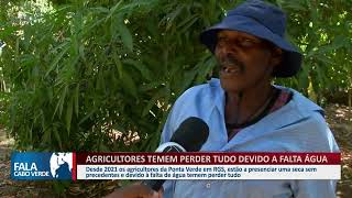 Agricultores temem perder tudo devido à falta água| Fala Cabo Verde