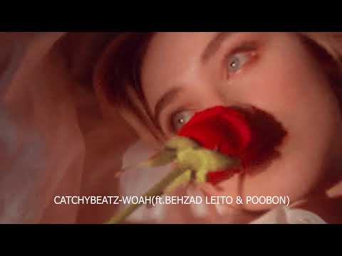 CATCHYBEATZ-WOAH(ft.BEHZAD LEITO & POOBON)slowed+reverb 🥀کچی بیتز لیتو پوبون