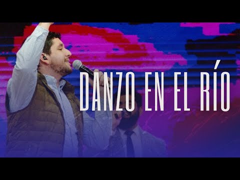 YO DANZO EN EL RIO // Alabanza Ccint
