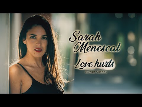 Sarah Menescal - Love Hurts - Lyric 4K