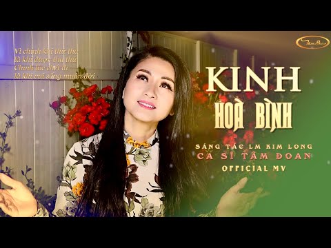 KINH HOÀ BÌNH (Lm Kim Long) | TÂM ĐOAN | OFFICIAL MV