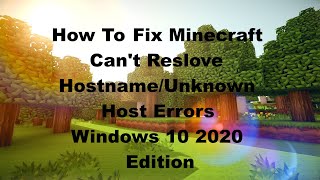 How To Fix Minecraft Can&#39;t Resolve Hostname/Unknown Host Errors (2020 Edition) (Quick and Easy)