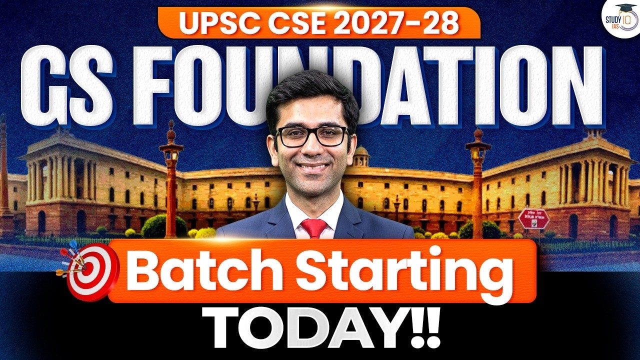 UPSC 2027-28 Preparation Starts Today | Join GS Foundation Batch