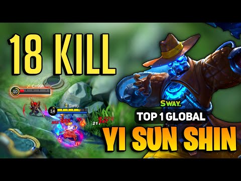 18 KILL! YI SUN SHIN Best Build 2022 [ Top 1 Global Yi Sun Shin Gameplay ] By Sway. - Mobile Legends