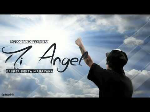 Mi Ángel - Gasper "Sekta Madafaka"