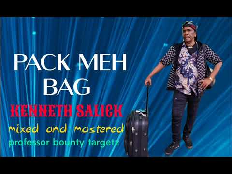 Pack meh bag - Kenneth Salick (2023 Chutney Soca)