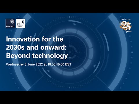 Innovation for the 2030’s and on: Beyond technology