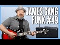 James Gang Funk #49 Guitar Lesson + Tutorial
