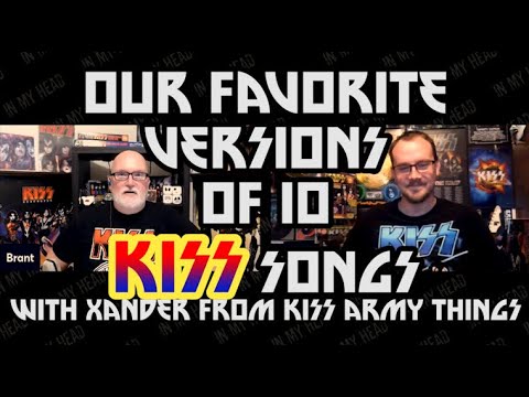 Favorite Versions of 10 KISS Songs - With Xander from KISS Army Things