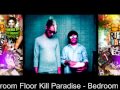 Kill Paradise - Bedroom Floor