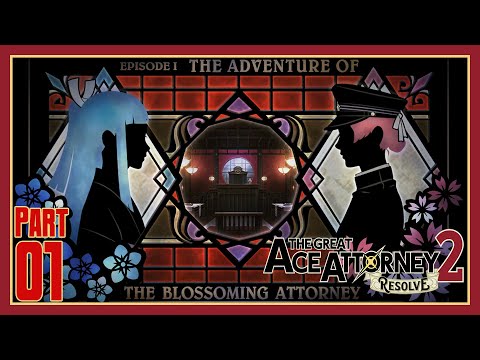 The Great Ace Attorney 2: Resolve – Episode 1: The Adventure of the Blossoming Attorney Pt. 1