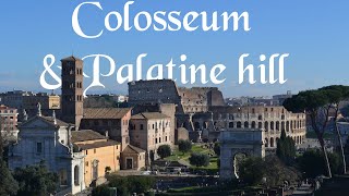 When in Rome - Colosseum & Palatine hill.