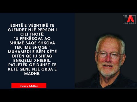 Çfarë thotë Gary Miller për Hatixhen r.a.?!