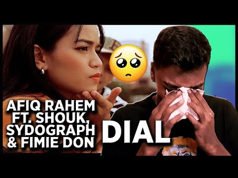 OH NOOOOOO! || Afiq Rahem Ft. Shouk, Sydograph & Fimie Don - DIAL [REACTION!!!!]