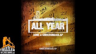 AOne x CheezeOnDaSlap - All Year (Prod. CheezeOnDaSlap) [Thizzler.com Exclusive]