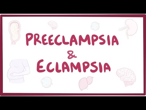 Preeclampsia & eclampsia - causes, symptoms, diagnosis, treatment, pathology