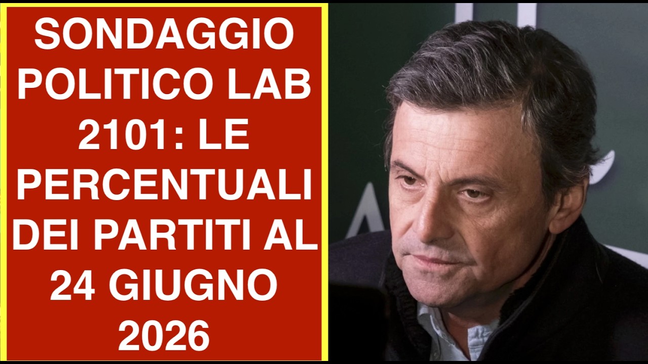 SONDAGGIO POLITICO LAB 2101: LE PERCENTUALI DEI PARTITI AL 24 GIUGNO 2026