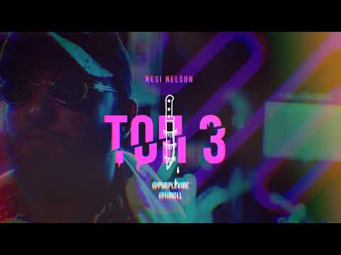 Nesi Nelson - Топ 3