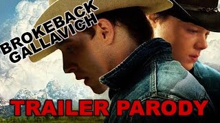 BROKEBACK GALLAVICH Trailer Parody