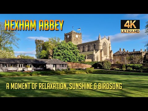 Hexham Abbey: Birdsong! Relaxing 4K moments viewing the amazing Hexham Abbey!