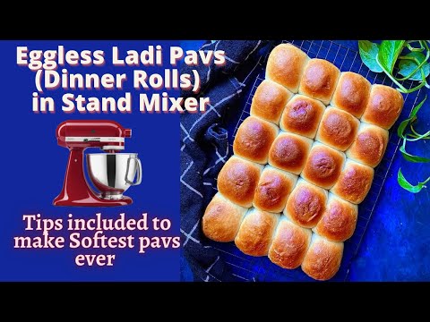 Eggless ladi Pavs (Dinner Rolls )| Eggless Dinner rolls | Super Soft Pavs in Stand mixer Kitchen Aid