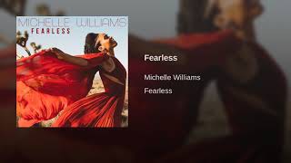Michelle Williams - Fearless (New Song 2018)