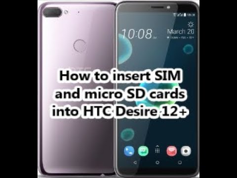 How to insert SIM and micro SD cards into HTC Desire 12+