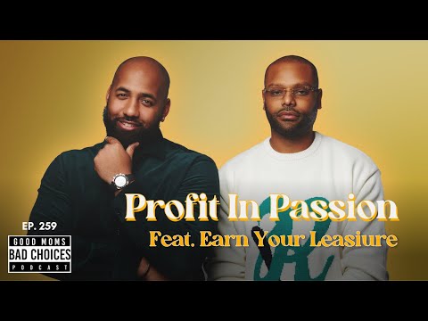 Ep 259 | Profit in Passiono ft. Earn Your Leisure