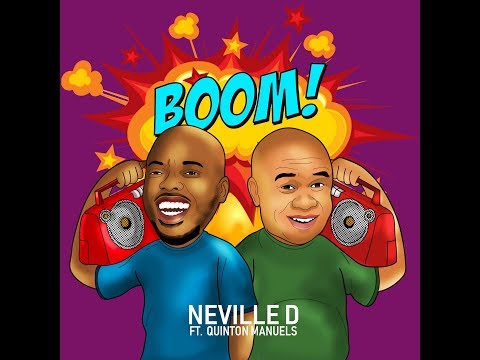 Neville D- BOOM- Ft. Quinton Manuels (With Lyrics)