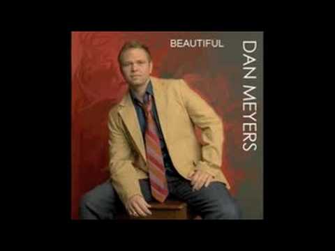 Dan Meyers - Beautiful