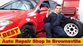 preview picture of video 'Best Auto Repair Shop Brownsville - Brownsville Auto Repair'