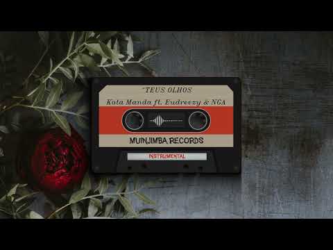 kota Manda ft Eudreezy e NGA - Teus olhos (INSTRUMENTAL)