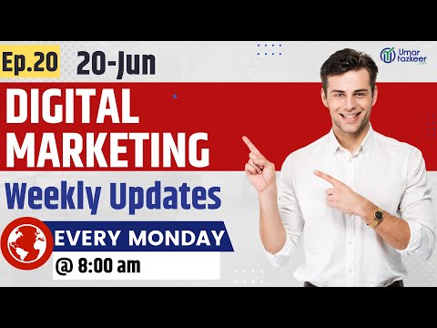 Digital Marketing Weekly Updates Episode 51 Umar Tazkeer