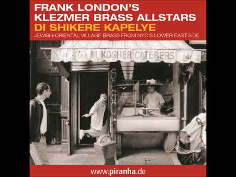 Frank London's Klezmer Brass Allstars   A Shiker Iz A Bloyzer Shpiler