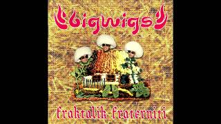 Bigwigs - Fraktalik Fraterniti [2003] (Full Album)