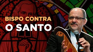 Dom Mol ataca a imagem de São João Maria Vianney!