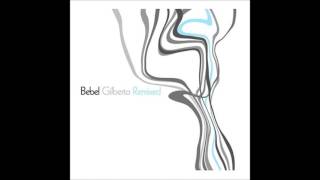 Bebel Gilberto | Remixed