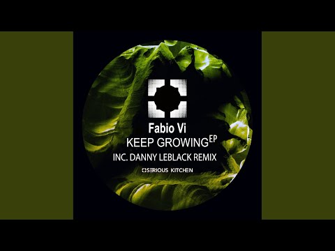 Keep Growing (Original Mix)