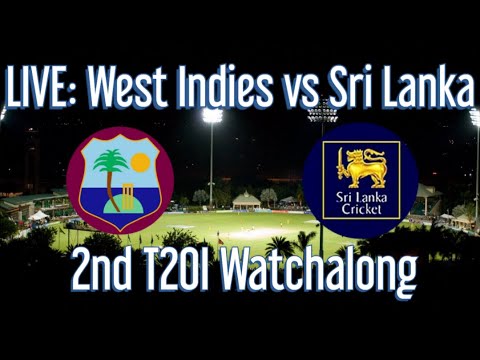 🏏LIVE: West Indies vs Sri Lanka | 2nd T20I | Live Cricket Watchalong