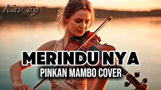 Download lagu 🎵MERINDUNYA—PINKAN MAMBO || 🎻 COVER SONG By Kav69 mp3 Download lagu 🎵MERINDUNYA—PINKAN MAMBO || 🎻 COVER SONG By Kav69 mp3