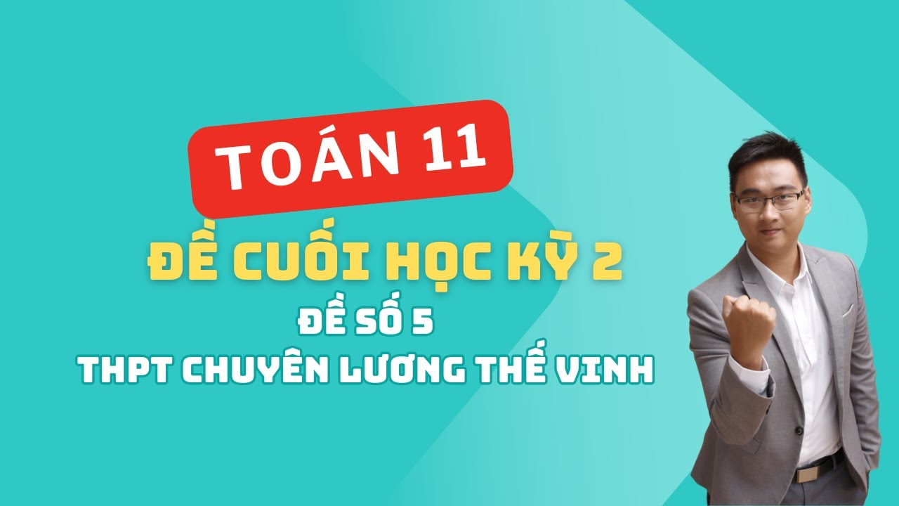 ĐỀ SỐ 5 (THPT CHUYÊN LƯƠNG THẾ VINH)