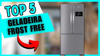 As 5 Melhores Geladeiras Frost Free de 2024: Desempenho e Economia de Energia!