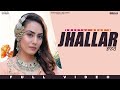 JHALLAR (Official Video)  Sweetaj Brar | Rony & Gill Machhrai | Chet Singh | Punjabi New Song 2023