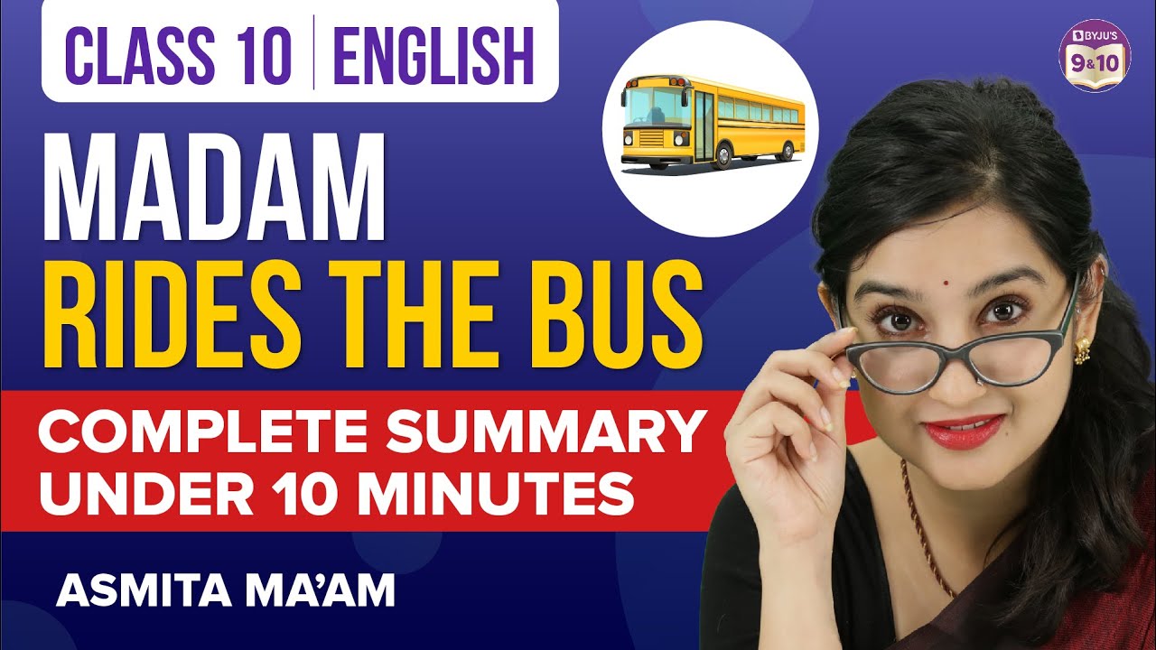 Madam Rides the Bus Class 10 English Complete Chapter Summary Under 10 Mins | CBSE Class 10 Boards