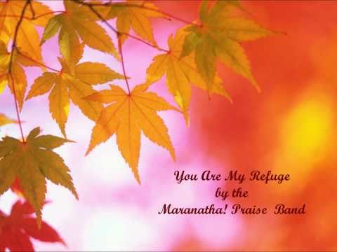 You Are My Refuge - Maranatha! Praise Band (Lyrics)