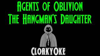 Agents of Oblivion - The Hangman&#39;s Daughter (karaoke)