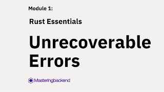 22  Unrecoverable Errors in Rust