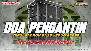 Download lagu DOA PENGANTIN VERSI HADROH BASS JEDUG GLERR COCOK UNTUK HAJATAN mp3