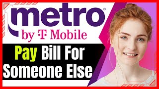 How to Pay Someone Else's Metro By T-Mobile (MetroPCS) Phone Bill Pay As Guest❗(Step-by-Step Guide)✅