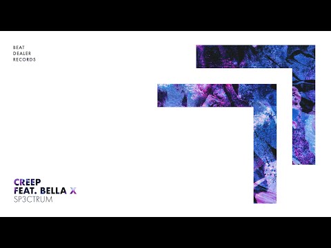 SP3CTRUM - Creep (feat.BELLA X)
